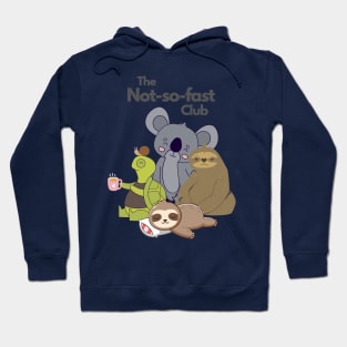 The not so fast club Hoodie